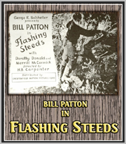 FLASHING STEEDS - 1925 - BILL PATTON - SILENT - RARE DVD