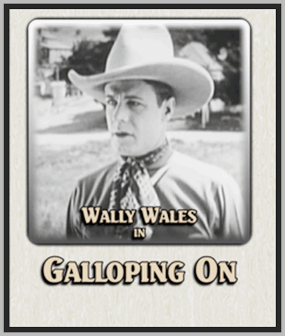 GALLOPING ON - 1925 - WALLY WALES - SILENT - RARE DVD
