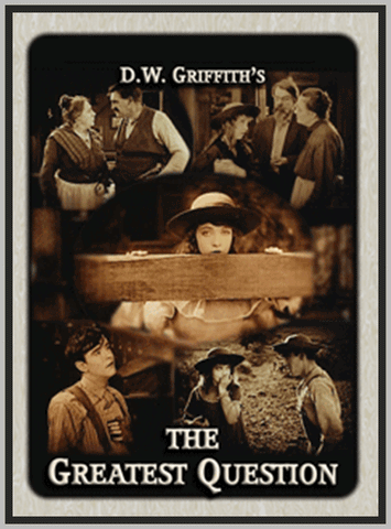 THE GREATEST QUESTION - 1919 - LILLIAN GISH - SILENT - RARE DVD