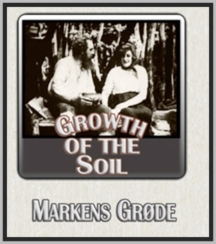 GROWTH OF THE SOIL - 1921 - KAREN POUSEN - SILENT - RARE DVD