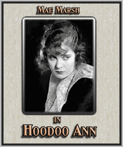 HOODOO ANN - 1916 - MAE MARSH - SILENT - RARE DVD