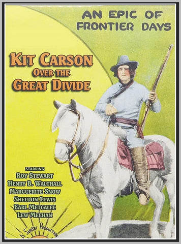 KIT CARSON OVER THE GREAT DIVIDE - 1925 - ROY STEWART - SILENT - RARE DVD