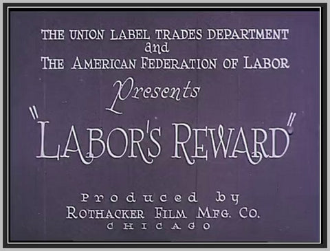 LABOR'S REWARD - 1925 - SILENT - RARE DVD