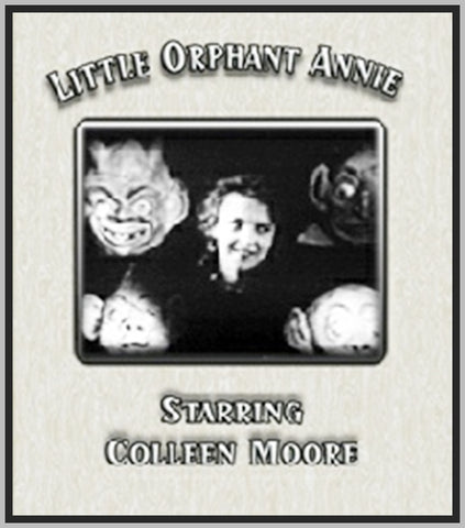 LITTLE ORPHANT ANNIE - 1918 - COLLEEN MOORE - SILENT - RARE DVD