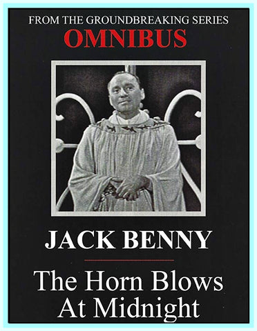 OMNIBUS: THE HORN BLOWS AT MIDNIGHT - JACK BENNY - 1953 - CHOOSE FORMAT!!
