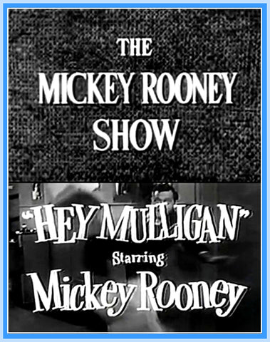 THE MICKEY ROONEY SHOW - EPISODE 1 - RARE - 1954 - "DIGITAL PRODUCT"
