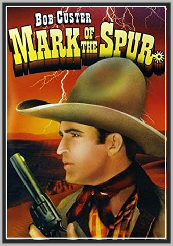 MARK OF THE SPUR - 1932 - BOB CUSTER - RARE DVD