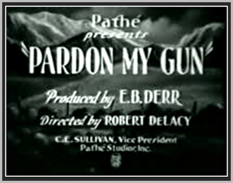 PARDON MY GUN - 1930 - TOM KEENE - RARE DVD