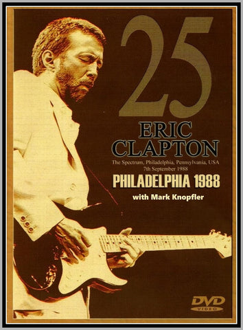 ERIC CLAPTON - PHILADELPHIA - PA - DISC 1 - DISC 2