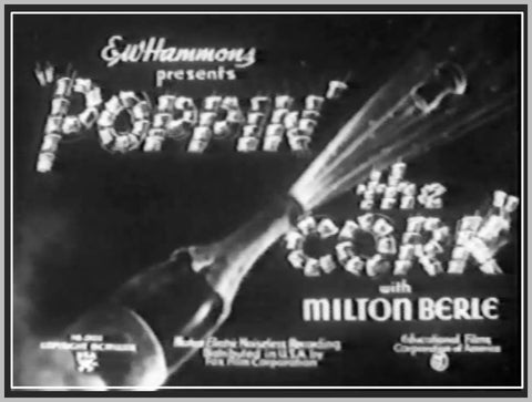 POPPIN' THE CORK - 1933 - MILTON BERLE - RARE DVD