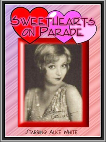 SWEETHEARTS ON PARADE - 1930 - ALICE WHITE - SILENT - RARE DVD