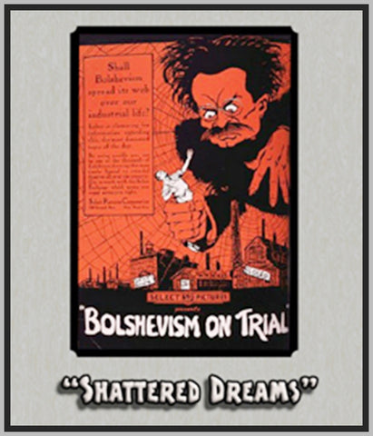 BOLSHEVISM ON TRIAL - 1919 - AKA - SHATTERED DREAMS - ROBERT FRAZER - SILENT - RARE DVD