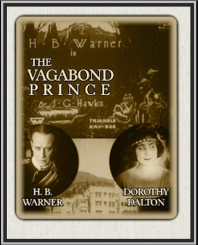 THE VAGABOND PRINCE - 1916 - DOROTHY DALTON - SILENT - RARE DVD