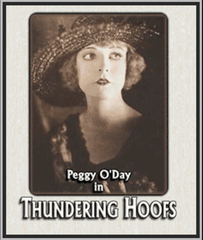 THUNDERING HOOFS - 1922 - PEGGY O'DAY - SILENT - RARE DVD