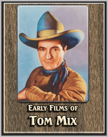 EARLY FILMNS OF TOM MIX - (1915-1916) - SILENT - RARE DVD