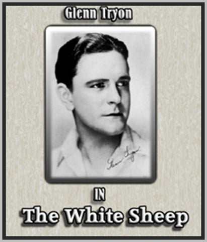 THE WHITE SHEEP - 1924 - GLENN TRYON - SILENT - RARE DVD