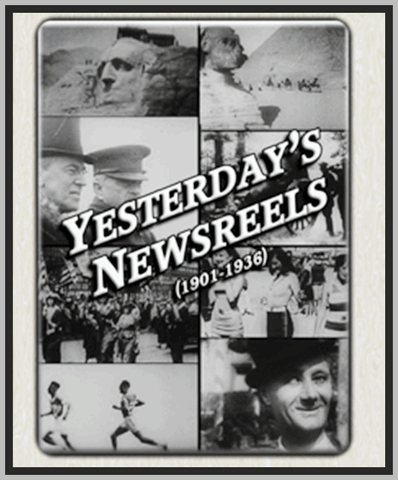 YESTERDAY'S NEWSREELS - (1901-1936) - RARE DVD