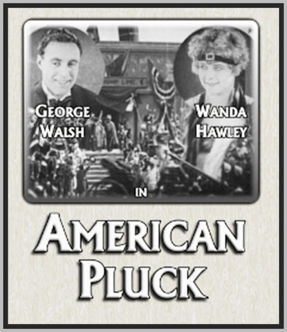 AMERICAN PLUCK - 1925 - GEORGE WALSH - SILENT - RARE DVD
