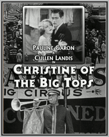 CHRISTINE OF THE BIG TOPS - 1926 - PAULINE GARON - SILENT - RARE DVD