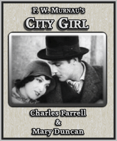 CITY GIRL - 1930 - CHARLES FARRELL - SILENT - RARE DVD