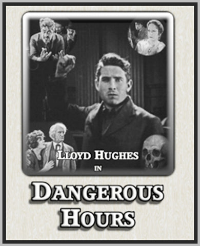 DANGEROUS HOURS - 1919 - LLOYD HUGHES - SILENT - RARE DVD
