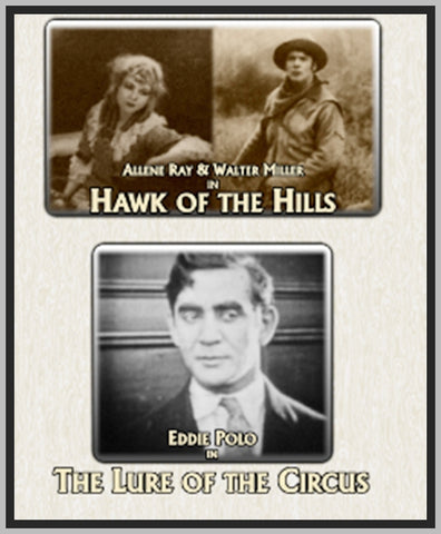 HAWK OF THE HILLS - THE LURE OF THE CIRCUS - 1929 - ALLENE RAY - SILENT - RARE DVD