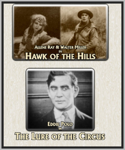 HAWK OF THE HILLS - 1929 / THE LURE OF CIRCUS - 1918 - ALLENE RAY - SILENT - RARE DVD