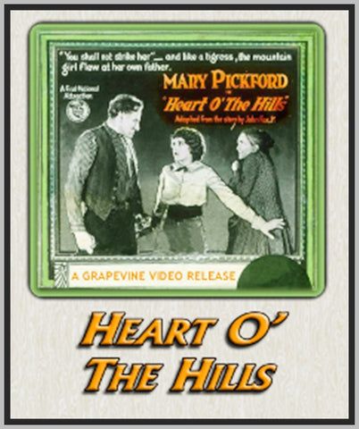 HEART O' THE HILLS - 1919 - MAEY PICKFORD - SILENT - RARE DVD