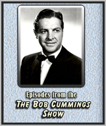 THE BOB CUMMINGS SHOW - A.K.A. LOVE THAT BOB - RARE DVD