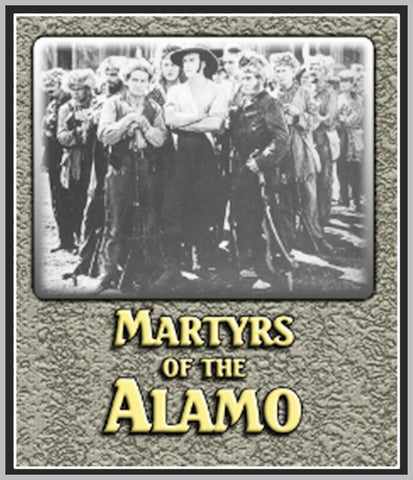 MARTYRS OF THE ALAMO - 1915 - WALTER LONG - SILENT - RARE DVD