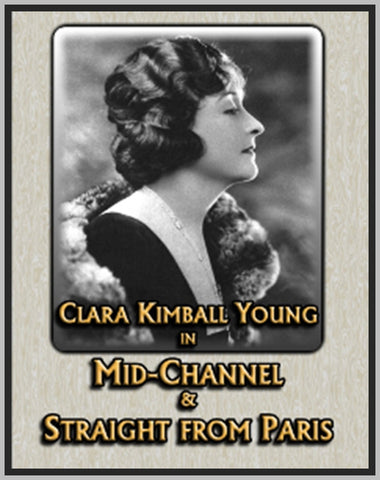 MID-CHANNEL - 1920 - STRAIGHT FROM PARIS - 1921 - CLARA KIMBALL YOUNG - SILENT - RARE DVD