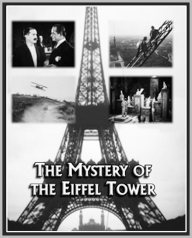 THE MYSTERY OF THE EIFFEL TOWER - 1927 - GASTON JACQUET - SILENT - RARE DVD