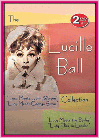 LUCILLE BALL COLLECTION - (MEETS - JOHN WAYNE - MEETS - GEORGE BURNS - MEETS - THE BERLES - FLIES TO LONDON) -  (2-DVD)