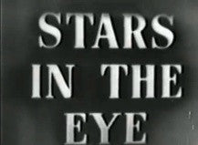 STARS IN THE EYE - 1952 - RARE SPECIAL FROM TV'S HISTORY