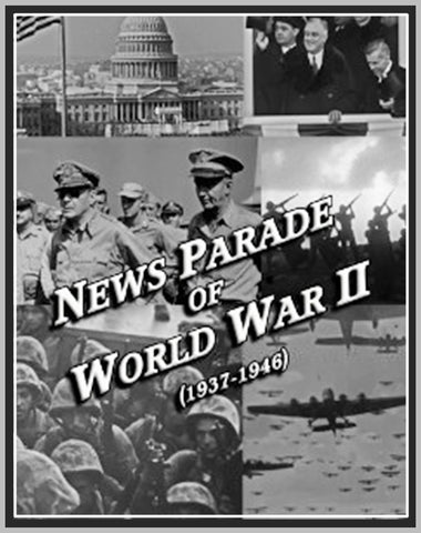 NEWS PARADE OF WORLD WAR II - 1937 - 1940 - RARE DVD