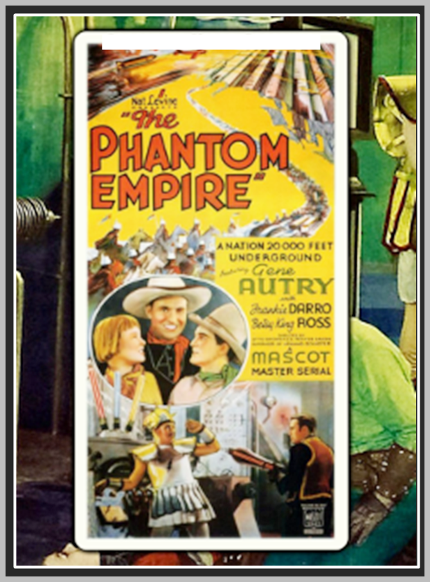 THE PHANTOM EMPIRE - 1935 - GENE AUTRY - RARE DVD – TV Museum DVDs
