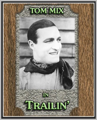 TRAILLIN' - 1921 - TOM MIX - SILENT - RARE DVD