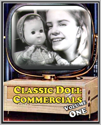 CLASSIC DOLL COMMERCIALS - VOL. ONE - RARE DVD